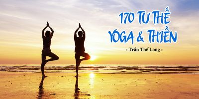 170 Tư thế Yoga và Thiền - Trần Thế Long