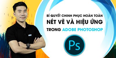 Bí quyết chinh phục hoàn toàn nét vẽ và hiệu ứng trong Adobe Photoshop -  Phạm Đào Đình Luân