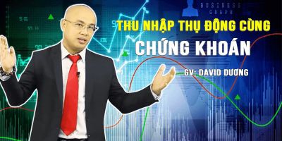 Thu nhập thụ động cùng chứng khoán - Nguyễn Bá Dương