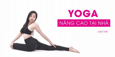 Yoga nâng cao tại nhà - Luna Thái