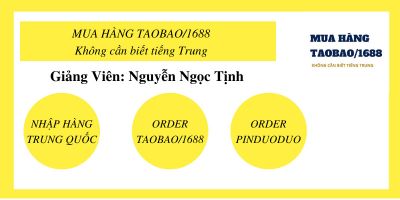 Mua hàng Taobao/1688/Pinduoduo_Không cần biết tiếng Trung - Nguyễn Thị Ngọc Tịnh