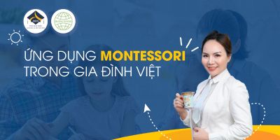 Montessori: Dạy trẻ giáo dục sớm tại nhà -  Th.S Lê Thị Lan Anh