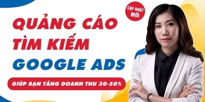 Khóa Học Google Ads Tìm Kiếm giúp Tăng Doanh Thu (Giao diện 2023) - Hồ Hồng Phước