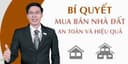 Bí quyết mua bán nhà đất an toàn và hiệu quả