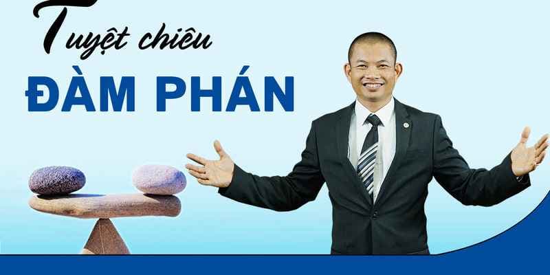 Tuyệt chiêu đàm phán