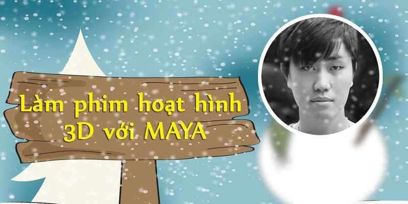 Làm phim hoạt hình 3D với MAYA