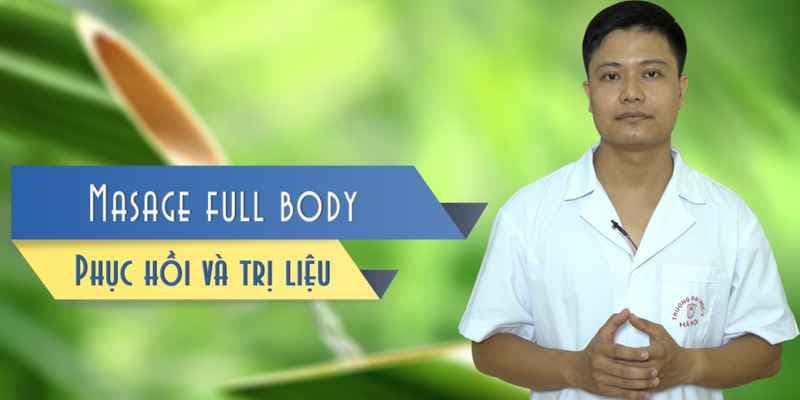 Massage toàn thân - Phục hồi và Trị liệu