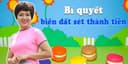 Bí quyết biến đất sét thành tiền