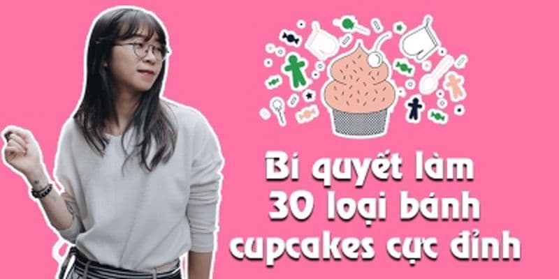 Bí quyết làm 30 loại bánh cupcakes cực đỉnh