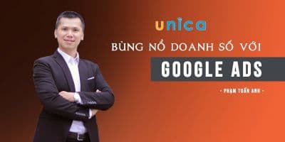 Bùng nổ doanh số với Google Ads từ A-Z - Phạm Tuấn Anh