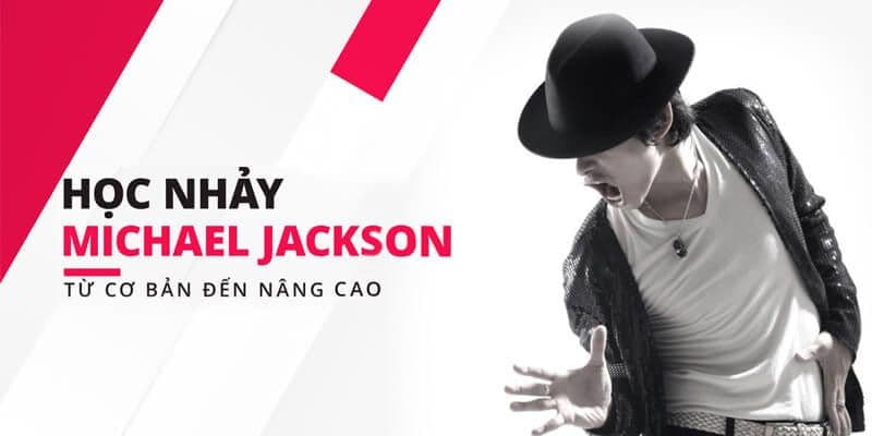 Học nhảy Michael Jackson - Từ cơ bản đến nâng cao