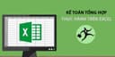 Kế toán tổng hợp thực hành trên Excel