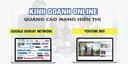 Kinh doanh online với quảng cáo Google display network và Youtube ads