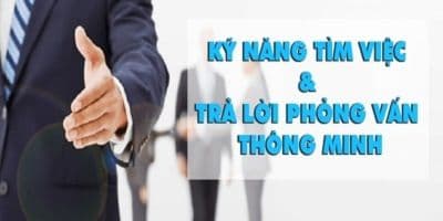 Kỹ năng tìm việc và trả lời phỏng vấn thông minh - Công ty Sư Tử Trẻ