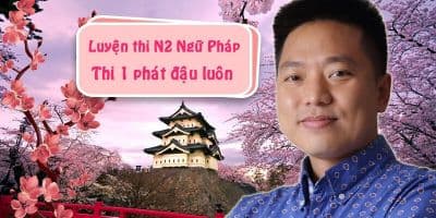 Luyện thi N2 ngữ pháp - Thi phát đậu luôn - Ngô Trần Minh Thảo