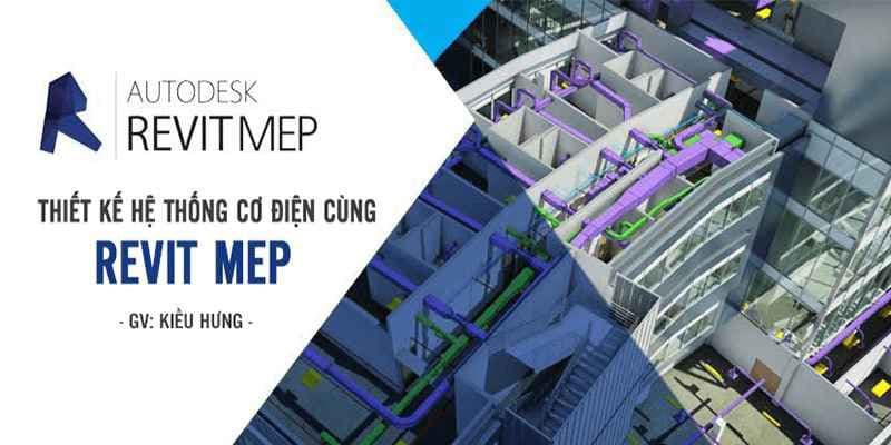 Thiết kế hệ thống Cơ điện cùng Revit MEP