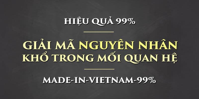 Giải mã 'nguyên nhân khổ' trong mối quan hệ