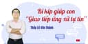 Bí kíp giúp con giao tiếp ứng xử tự tin