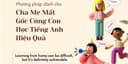 Cha mẹ "Mất Gốc" Cùng Con Học Tiếng Anh Tại Nhà