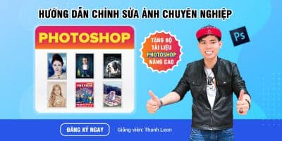 Hướng Dẫn Chỉnh Sửa Ảnh Photoshop Chuyên Nghiệp - Thanh