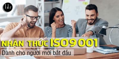 Nhận Thức ISO 9001 -  Dành Cho Người Mới Bắt Đầu - Lê Thanh Lâm (Lalaplus)