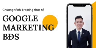 Google Ads Cơ Bản Cho Môi Giới Đất Động Sản - Đoàn Chấn Hùng