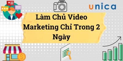 Làm Chủ Video Marketing Chỉ Trong 2 Ngày - Đỗ Mạnh Dũng