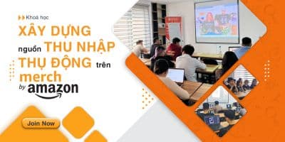 Xây Dựng Nguồn Thu Nhập Bền Vững Trên Merch By Amazon - Lương Việt Tiến