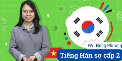 Tiếng Hàn Sơ Cấp 2 Trọn Bộ - Nguyễn Thị Thùy Ngân