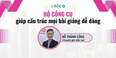 Bộ Công Cụ Giúp Cấu Trúc Mọi Bài Giảng Dễ Dàng  - Đỗ Thành Công