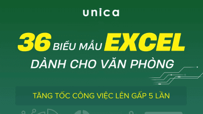 36 Biểu Mẫu EXCEL Dành Cho Văn Phòng - Đội ngũ Unica