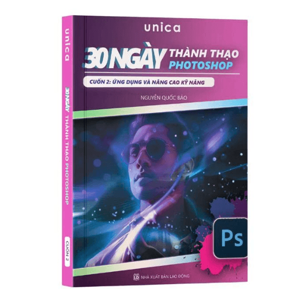 Sách 30 Ngày Thành Thạo Photoshop-Cuốn 2 Ứng dụng & nâng cao