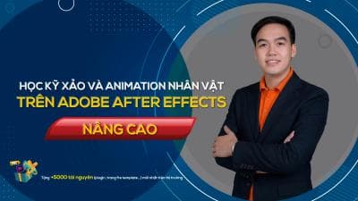 Học Kỹ Xảo Và Animation Nhân Vật Trên Adobe After Effects  - Nguyễn Công Nguyên