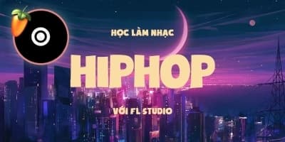 Học Làm Nhạc Hiphop Với FL Studio - Lê Quang Minh