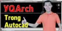 YQArch Trong Autocad