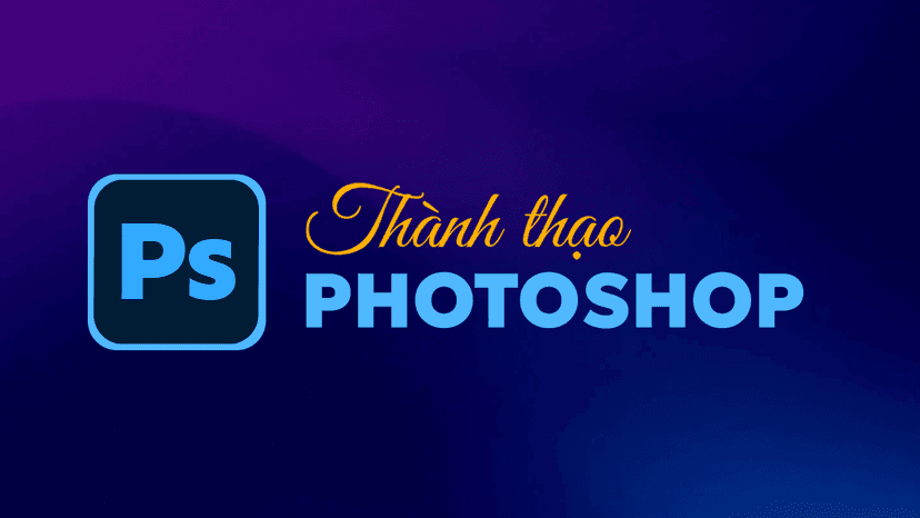 Photoshop 2026 từ A-Z: cơ bản đến nâng cao - Nguyễn Đức Nguyên
