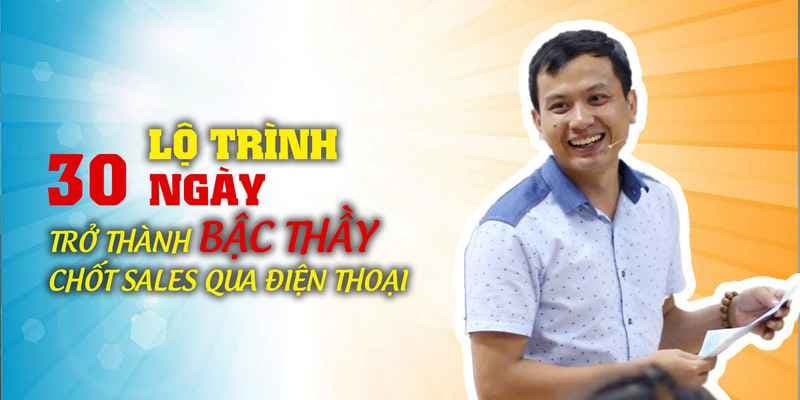 Lộ trình 30 Ngày trở thành bậc thầy Chốt sales qua điện thoại