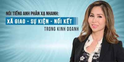 Giao tiếp tiếng Anh chuyên nghiệp cho người làm kinh doanh