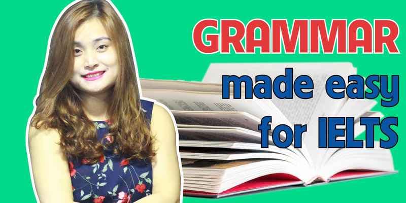 Grammar made easy for IELTS