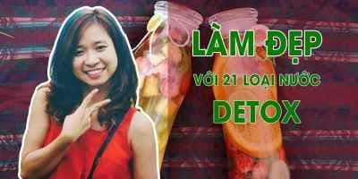 Làm đẹp siêu đơn giản tại nhà với 21 loại nước detox - Nguyễn Linh