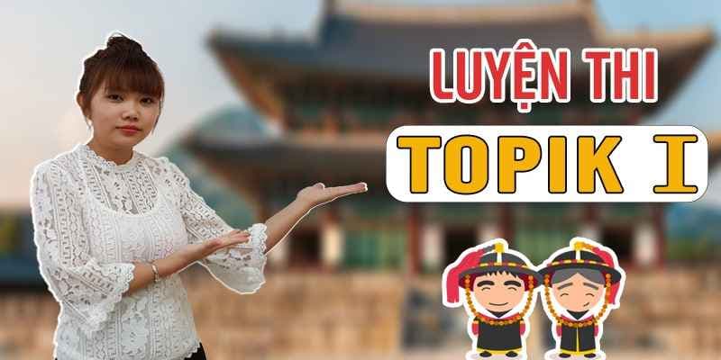 Luyện Thi Topik I
