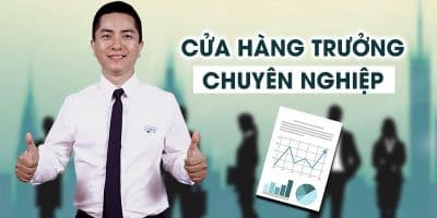 Cửa hàng trưởng chuyên nghiệp