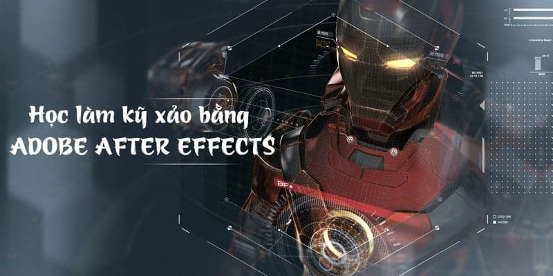Học làm kỹ xảo trong sản xuất video bằng ADOBE AFTER EFFECTS