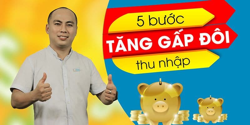 5 bước tăng gấp đôi thu nhập