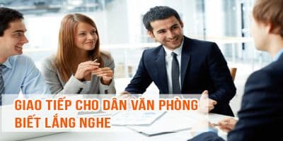 Giao tiếp cho dân văn phòng - Biết lắng nghe - Đỗ Gia Trân