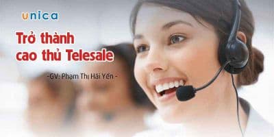 Trở thành cao thủ Telesale - Phạm Thị Hải Yến