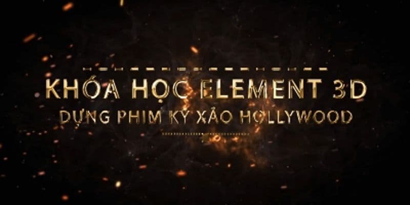 Element 3D - dựng kỹ xảo phim Hollywood