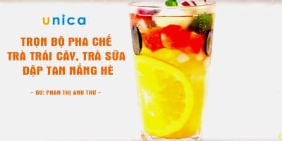 Trọn bộ pha chế trà trái cây, trà sữa - Đập tan nắng hè - Nguyễn Tấn Trung