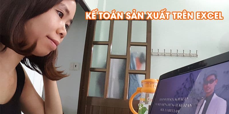 Kế Toán Sản Xuất Thực Tế Trên Phần Mềm Excel