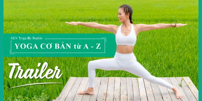 Yoga Cơ Bản Từ A Đến Z